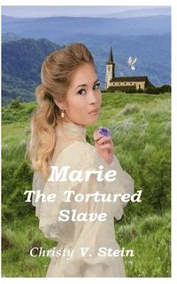 bokomslag Marie The Tortured Slave