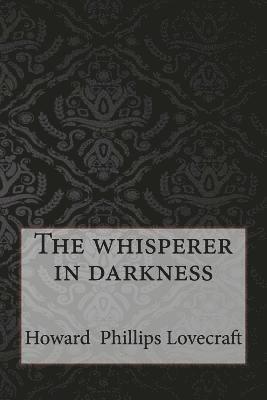 bokomslag The whisperer in darkness