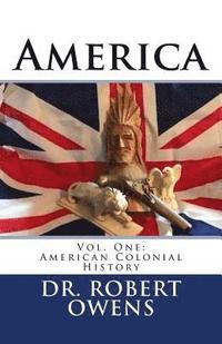 bokomslag America: Vol. One: Colonial History