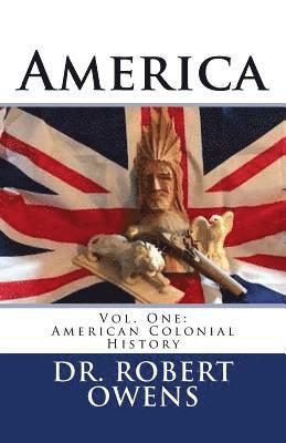 America: Vol. One: Colonial History 1