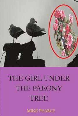 bokomslag The girl under the paeony tree