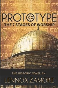 bokomslag Prototype: The Seven Stages of Worship