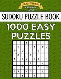 bokomslag Sudoku Puzzle Book, 1,000 EASY Puzzles: Bargain Sized Jumbo Book, No Wasted Puzzles With Only One Level