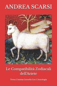 bokomslag Le Compatibilit Zodiacali dell'Ariete