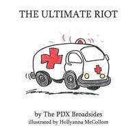 bokomslag The Ultimate Riot: A PDX Broadsides Picture Book