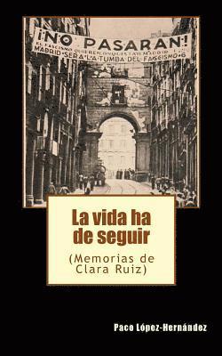 bokomslag La vida ha de seguir: (Memorias de Clara Ruiz)