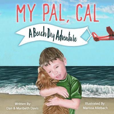 My Pal Cal: A Beach Day Adventure 1