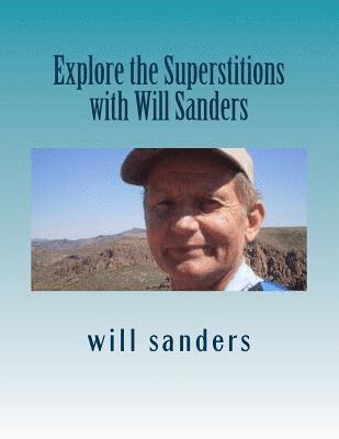 Explore the Superstitions with Will Sanders 1