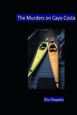 Elia Chepaitis - The Murders on Cayo Costa, Häftad
