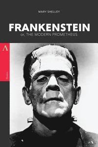 bokomslag Frankenstein: or, The Modern Prometheus