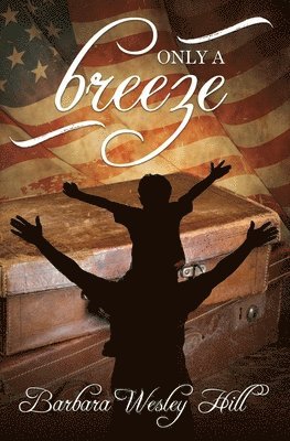 Barbara Wesley Hill - Only A Breeze, Häftad