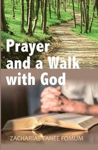 bokomslag Prayer And The Walk With God