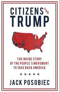 bokomslag Citizens for Trump: The Inside Story of the People's Movement to Take Back America