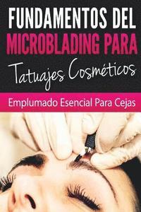 bokomslag Fundamentos de Microblading Para Tatuadores Cosmeticos: Esenciales Para El Pluma