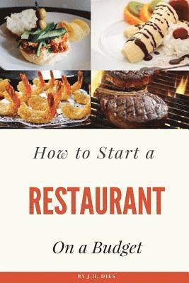 J. H. Dies - How to Start a Restaurant on a Budget, Häftad