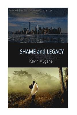 Mugane M. Kelvin - Shame and Legacy, Häftad