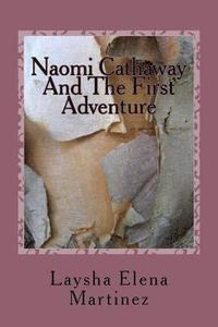 bokomslag Naomi Cathaway And The First Adventure