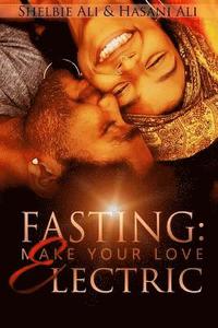 bokomslag Fasting: Make Your Love Electric