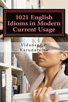 bokomslag 1021 English Idioms in Modern Current Usage