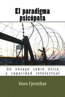 bokomslag El paradigma psicópata: Un ensayo sobre ética y capacidad intelectual