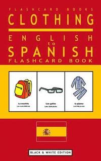 bokomslag Clothing - English to Spanish Flash Card Book: Black and White Edition - Spanish for Kids