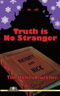 bokomslag Truth Is No Stranger