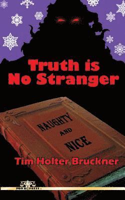 Truth Is No Stranger 1