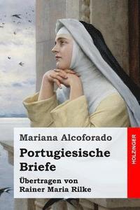 bokomslag Portugiesische Briefe: Übertragen von Rainer Maria Rilke