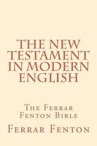 bokomslag Ferrar Fenton Bible: The Holy Bible in Modern English