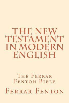 Ferrar Fenton - Ferrar Fenton Bible: The Holy Bible in Modern English, Häftad