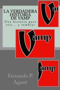 bokomslag La verdadera historia de Vamp: Las aventuras de Vamp: primera parte