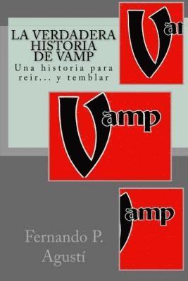 bokomslag La verdadera historia de Vamp: Las aventuras de Vamp: primera parte