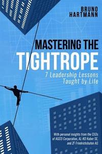 bokomslag Mastering the Tightrope: 7 Leadership Lessons Taught by Life