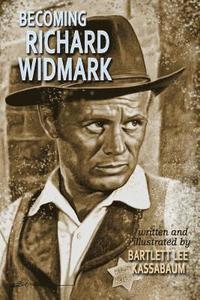 bokomslag Becoming Richard Widmark