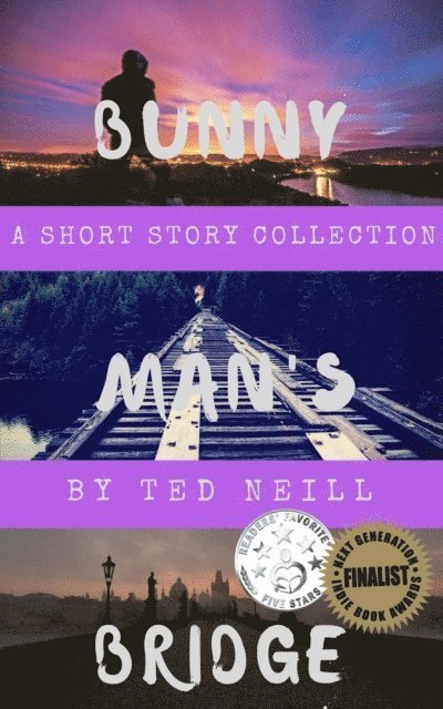 Bunny Man's Bridge: A Short Story Collection 1