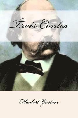 Flaubert Gustave, Mybook - Trois Contes, Häftad