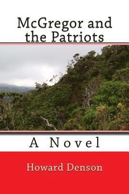 Howard Denson - McGregor and the Patriots, Häftad
