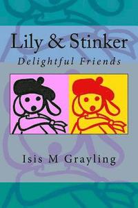 bokomslag Lily & Stinker: Delightful Friends