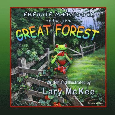 Freddie McFroggie into the Great Forest 1