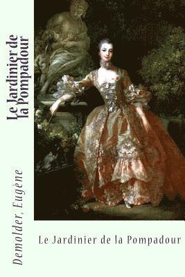 Le Jardinier de la Pompadour 1