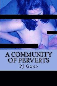bokomslag A Community Of Perverts