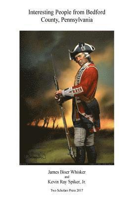 Interesting People from Bedford County, Pennsylvania