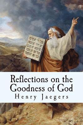 Reflections on the Goodness of God: Meditations on the Ten Commandments 1