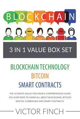 bokomslag Blockchain: 3 Manuscripts - Blockchain Technology, Bitcoin (Digital Currencies), Smart Contracts: The Ultimate (Value For Money) C