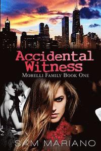 bokomslag Accidental Witness (Morelli Family, #1)