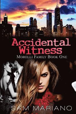 Accidental Witness (Morelli Family, #1) 1