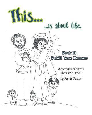 bokomslag This ... is About Life.: Fulfill Your Dreams