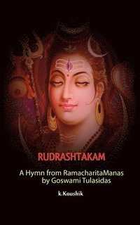 bokomslag Rudrashtakam: A Hymn from RamacharitaManas by Goswami Tulasidas