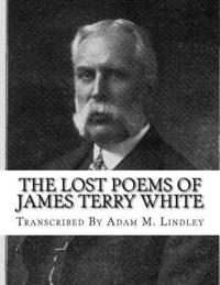 bokomslag The Lost Poems of James Terry White