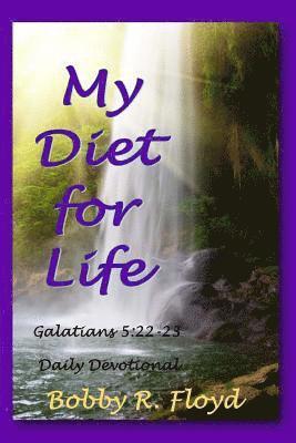 bokomslag My Diet for Life: Galatians 5:22-23